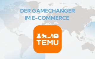 eine Weltkarte mit hervorgehobenem Temu Logo. Darüber der Text: Der Gamechanger im E-Commerce